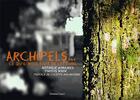 Couverture du livre « Archipels... Ce qu'il nous faut de latitude » de Nathalie Wargnies aux éditions Delatour