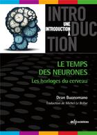 Couverture du livre « Le temps des neurones » de Michel Le Bellac aux éditions Edp Sciences