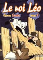 Couverture du livre « Le roi Léo Tome 3 » de Osamu Tezuka aux éditions Kaze