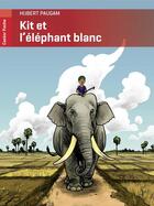 Couverture du livre « Kit et l'éléphant blanc » de Hubert Paugam aux éditions Pere Castor