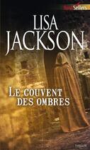 Couverture du livre « Le couvent des ombres » de Lisa Jackson aux éditions Harlequin
