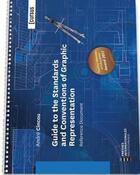 Couverture du livre « Guide to the Standards and Conventions of Graphic Representation : Reference Document » de Cincou André aux éditions Ecole Polytechnique De Montreal