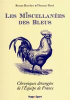 Couverture du livre « Miscellanées des bleus » de Ronan Boscher et Thomas Pitrel aux éditions Hugo Sport