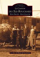 Couverture du livre « Le canton de l'Ile-Bouchard ; rive droite-rive gauche » de  aux éditions Editions Sutton