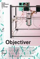 Couverture du livre « Objectiver » de  aux éditions Cite Du Design