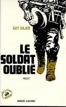Couverture du livre « Le soldat oublié » de Guy Sajer aux éditions Robert Laffont