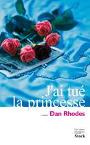 Couverture du livre « J'ai tue la princesse » de Rhodes-D aux éditions Stock