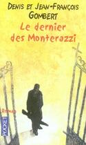 Couverture du livre « Le dernier des monterazzi » de Denis Gombert et Jean-Francois Gombert aux éditions Pocket
