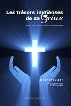 Couverture du livre « Les tresors immenses de sa grace » de Pouliot Jerome aux éditions Lulu