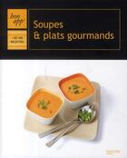 Couverture du livre « Soupes et plats gourmands » de  aux éditions Hachette Pratique