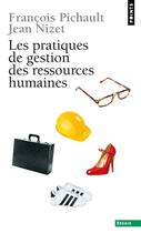 Couverture du livre « Les pratiques de gestion de ressources humaines » de Nizet/Pichault aux éditions Points