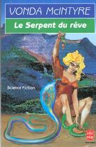 Couverture du livre « Le serpent du reve » de Mc Intyre-V aux éditions Le Livre De Poche