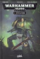 Couverture du livre « Warhammer 40.000 t.2 : révélations » de George Mann et Tazio Bettin aux éditions Soleil