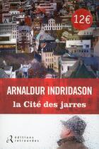 Couverture du livre « La cité des jarres » de Arnaldur Indridason aux éditions Les Editions Retrouvees