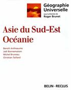 Couverture du livre « Geographie universelle : l'asie du sud-est, oceanie » de Antheaume/Bruneau aux éditions Belin