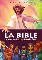 Couverture du livre « La Bible ; le merveilleux plan de Dieu » de Amy Parker aux éditions Clc Editions