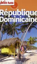 Couverture du livre « GUIDE PETIT FUTE ; COUNTRY GUIDE ; République Dominicaine (édition 2009) » de  aux éditions Le Petit Fute