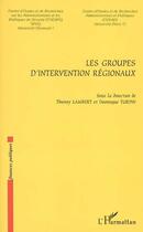 Couverture du livre « Les groupes d'intervention régionaux » de Thierry Lambert aux éditions L'harmattan