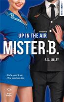 Couverture du livre « Up in the air Tome 4 : Mister B. » de R. K. Lilley aux éditions Hugo Poche