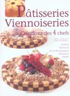 Couverture du livre « Pâtisseries, viennoiseries ; créations des 4 chefs » de  aux éditions Delagrave