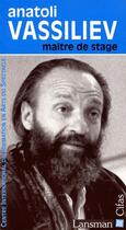 Couverture du livre « Anatoli Vassiliev; maître de stage » de Pigeon Et Al. aux éditions Lansman