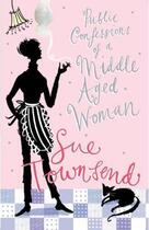 Couverture du livre « The Public Confessions of a Middle-'Aged Woman » de Sue Townsend aux éditions Epagine