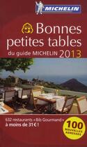 Couverture du livre « Bonnes petites tables ; France (édition 2013) » de Collectif Michelin aux éditions Michelin