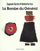 Couverture du livre « La bombe du général » de Umberto Eco et Eugenio Carmi aux éditions Grasset Jeunesse
