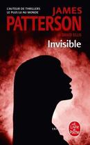 Couverture du livre « Invisible » de James Patterson et David Ellis aux éditions Le Livre De Poche