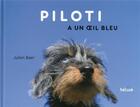 Couverture du livre « Piloti a un oeil bleu » de Julien Baer aux éditions Helium