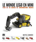 Couverture du livre « Le monde Lego en mini ; plus de 40 guides de construction inédits » de Mattia Zamboni aux éditions Glenat