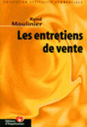 Couverture du livre « Les Entretiens De Ventes » de Rene Moulinier aux éditions Organisation