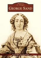 Couverture du livre « George Sand » de Christophe Grandeman aux éditions Editions Sutton