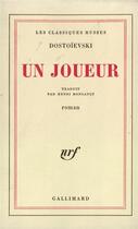 Couverture du livre « Le joueur » de Fedor Mikhailovitch Dostoievski aux éditions Gallimard