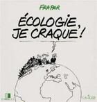 Couverture du livre « Ecologie Je Craque ! » de Frapar aux éditions Eyrolles