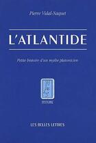Couverture du livre « L'Atlantide ; petite histoire d'un mythe platonicien » de Pierre Vidal-Naquet aux éditions Belles Lettres