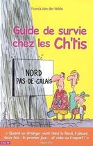 Couverture du livre « Guide de survie chez les ch'tis » de Van Der Velde-F aux éditions City