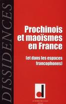 Couverture du livre « Prochinois et maoïsmes en France (et dans les espaces francophones) » de  aux éditions Bord De L'eau