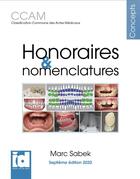 Couverture du livre « Honoraires & nomenclatures CCAM (édition 2020) » de Marc Sabek aux éditions Espace Id