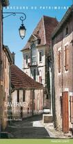 Couverture du livre « Faverney ; petite citée comtoise de caractère » de Carole Josso et Patrick Boisnard et Liliane Hamelin aux éditions Lieux Dits