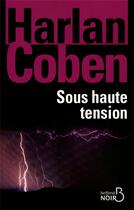 Couverture du livre « Sous haute tension » de Harlan Coben aux éditions Belfond