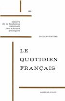 Couverture du livre « Le quotidien français » de Jacques Kayser aux éditions Presses De Sciences Po