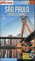 Couverture du livre « GUIDE PETIT FUTE ; CITY GUIDE ; Sao Paulo, chutes d'Iguaçu » de  aux éditions Le Petit Fute