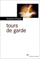 Couverture du livre « Tours de garde » de Antoine Piazza aux éditions Editions Du Rouergue