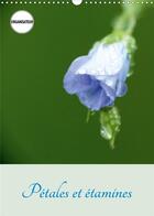 Couverture du livre « Pétales et étamines (Calendrier mural 2020 DIN A3 vertical) ; Portraits de fleurs (Organiseur, 14 Pages ) » de Moderne Josy aux éditions Calvendo