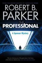 Couverture du livre « The Professional » de Robert B. Parker aux éditions Quercus Publishing Digital