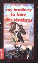 Couverture du livre « La foire des ténèbres » de Ray Bradbury aux éditions Denoel