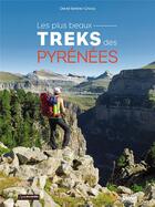 Couverture du livre « Les plus beaux treks des Pyrénées » de David Serano-Grocq aux éditions Glenat