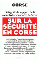 Couverture du livre « L'Integrale Du Rapport D'Enquete Du Senat Sur La Securite De La Corse » de Senat aux éditions Editions 1