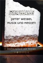 Couverture du livre « Enzyklopadie der medien. band 2 musik und medien /allemand » de Weibel aux éditions Hatje Cantz